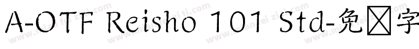 A-OTF Reisho 101 Std字体转换